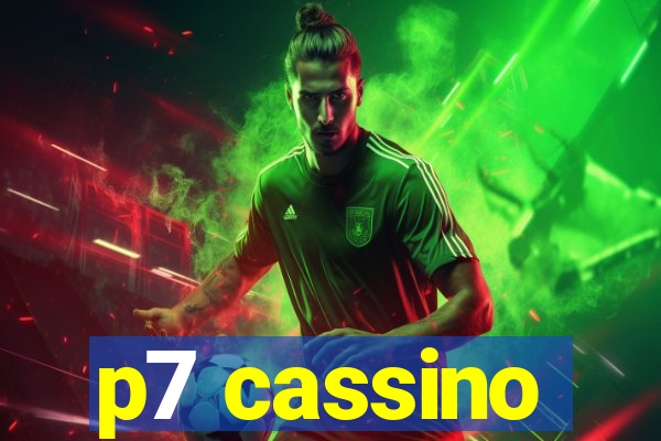 p7 cassino